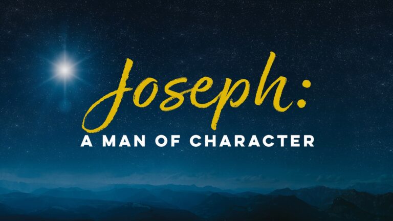 Joseph: A Man of Character